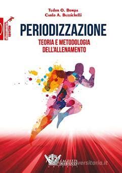 Periodizzazione. Teoria metodologia allenamento di Tudor O.